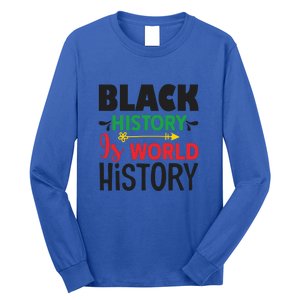 Black History Is World History For Black History Month Gift African Pride Long Sleeve Shirt