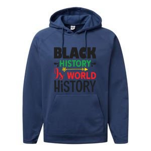 Black History Is World History For Black History Month Gift African Pride Performance Fleece Hoodie