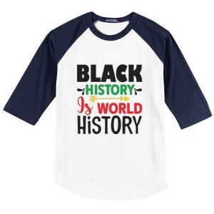 Black History Is World History For Black History Month Gift African Pride Baseball Sleeve Shirt