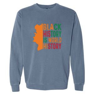 Black History Is American History African American Gifts Garment-Dyed Sweatshirt