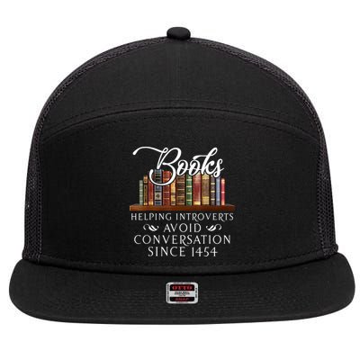 Books Helping Introverts Avoid Conversation Since 1454 7 Panel Mesh Trucker Snapback Hat
