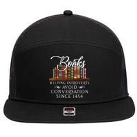 Books Helping Introverts Avoid Conversation Since 1454 7 Panel Mesh Trucker Snapback Hat