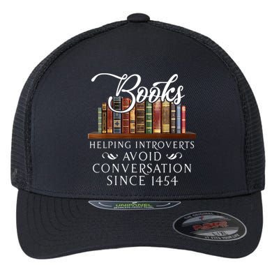 Books Helping Introverts Avoid Conversation Since 1454 Flexfit Unipanel Trucker Cap