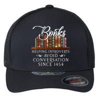 Books Helping Introverts Avoid Conversation Since 1454 Flexfit Unipanel Trucker Cap