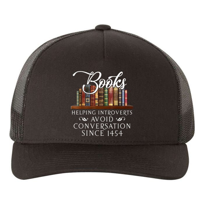 Books Helping Introverts Avoid Conversation Since 1454 Yupoong Adult 5-Panel Trucker Hat