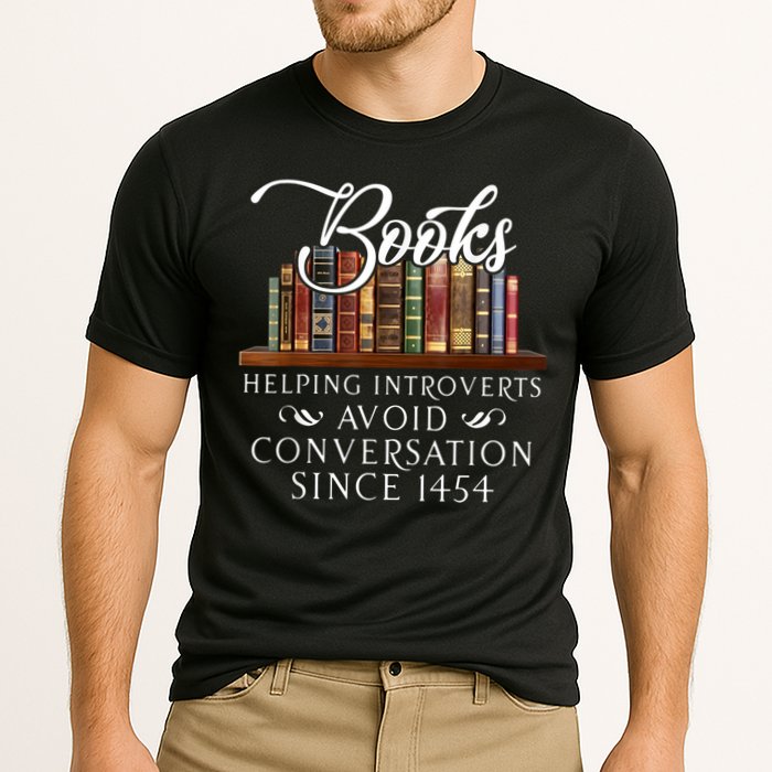 Books Helping Introverts Avoid Conversation Since 1454 Performance Shirt
