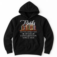 Books Helping Introverts Avoid Conversation Since 1454 Hoodie