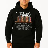 Books Helping Introverts Avoid Conversation Since 1454 Hoodie