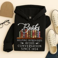 Books Helping Introverts Avoid Conversation Since 1454 Hoodie