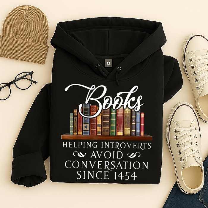 Books Helping Introverts Avoid Conversation Since 1454 Hoodie