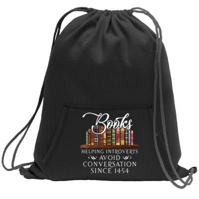 Books Helping Introverts Avoid Conversation Since 1454 Sweatshirt Cinch Pack Bag