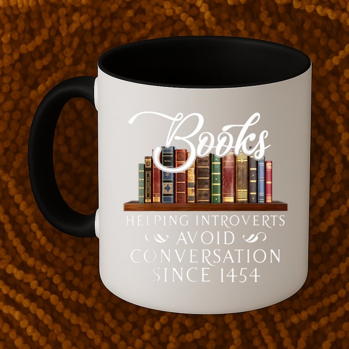 Books Helping Introverts Avoid Conversation Since 1454 Mug