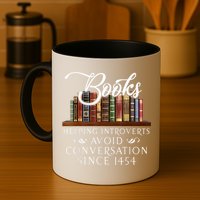 Books Helping Introverts Avoid Conversation Since 1454 Mug