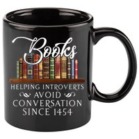 Books Helping Introverts Avoid Conversation Since 1454 11oz C Handle Ceramic Mug