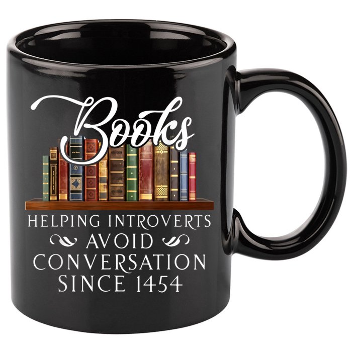 Books Helping Introverts Avoid Conversation Since 1454 11oz C Handle Ceramic Mug