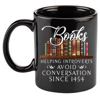 Books Helping Introverts Avoid Conversation Since 1454 11oz C Handle Ceramic Mug
