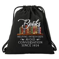 Books Helping Introverts Avoid Conversation Since 1454 Drawstring Bag