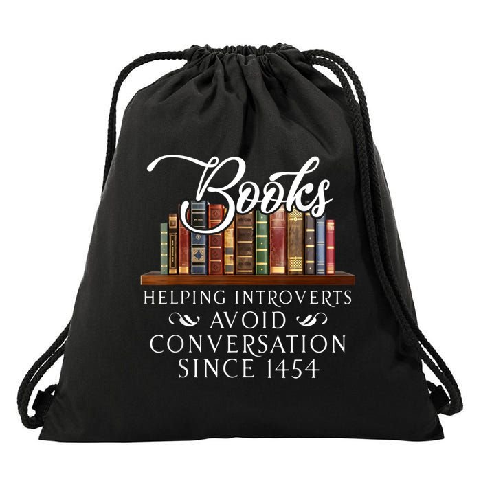 Books Helping Introverts Avoid Conversation Since 1454 Drawstring Bag