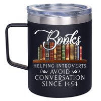 Books Helping Introverts Avoid Conversation Since 1454 12oz Stainless Steel Coffee Mug