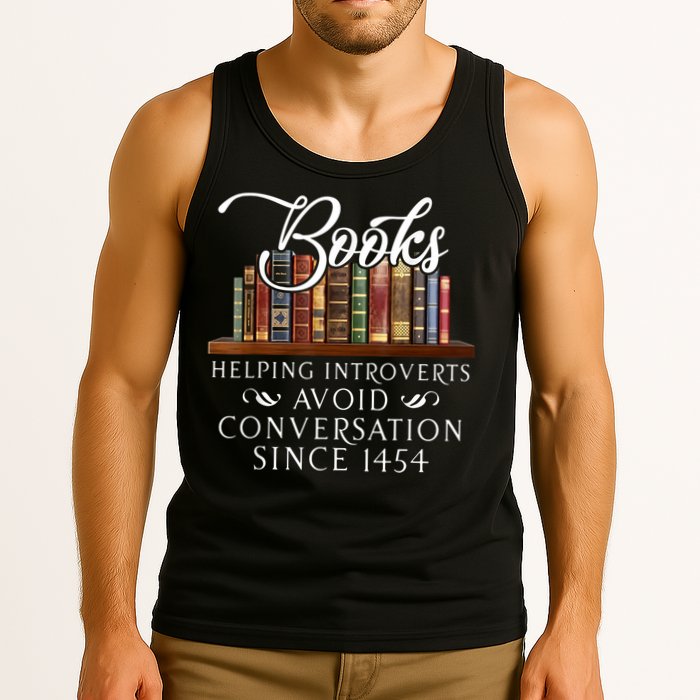Books Helping Introverts Avoid Conversation Since 1454 Tank Top