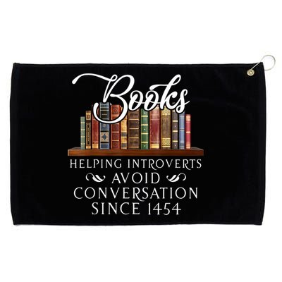 Books Helping Introverts Avoid Conversation Since 1454 Grommeted Golf Towel