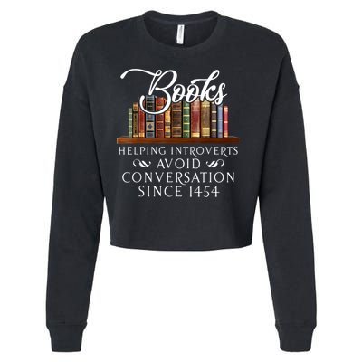 Books Helping Introverts Avoid Conversation Since 1454 Cropped Pullover Crew