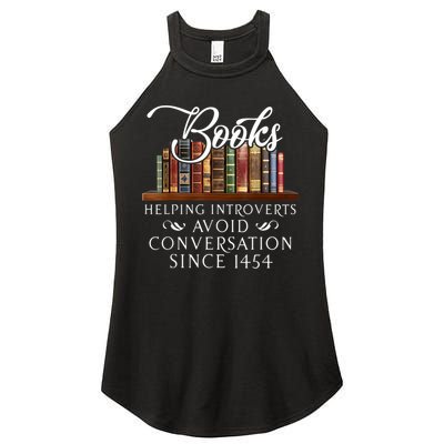 Books Helping Introverts Avoid Conversation Since 1454 Women's Perfect Tri Rocker Tank