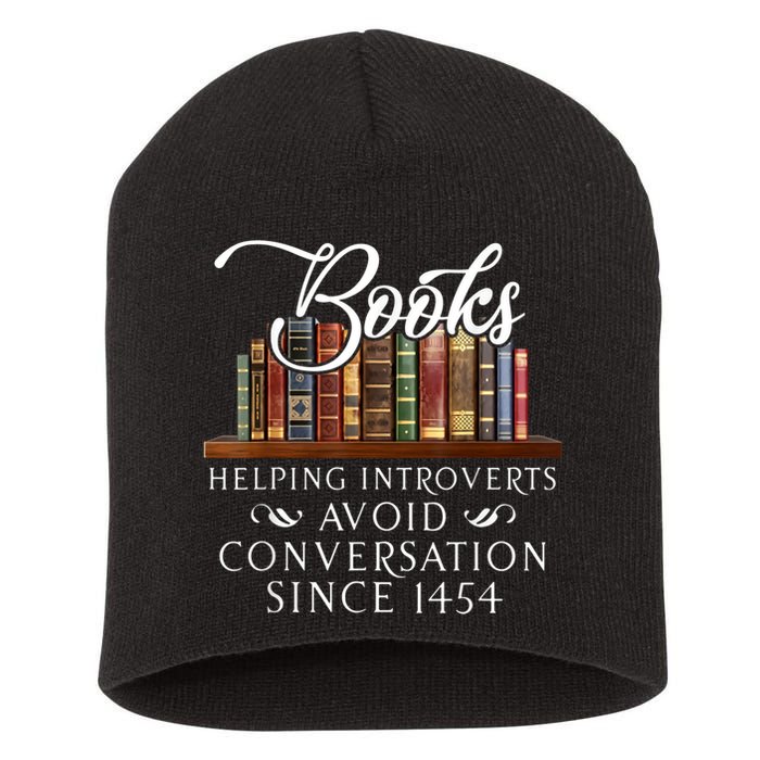 Books Helping Introverts Avoid Conversation Since 1454 Short Acrylic Beanie