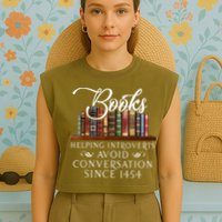 Books Helping Introverts Avoid Conversation Since 1454 Garment-Dyed Women's Muscle Tee