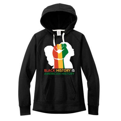 Black History Is American History Pride Fist Women's Fleece Hoodie