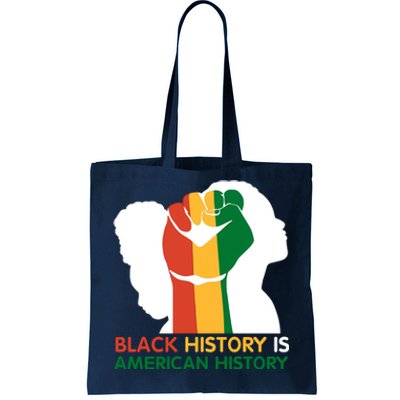 Black History Is American History Pride Fist Tote Bag