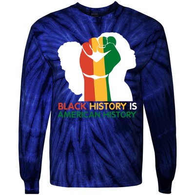 Black History Is American History Pride Fist Tie-Dye Long Sleeve Shirt