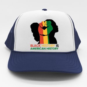 Black History Is American History Pride Fist Trucker Hat