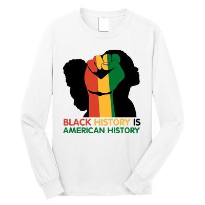 Black History Is American History Pride Fist Long Sleeve Shirt