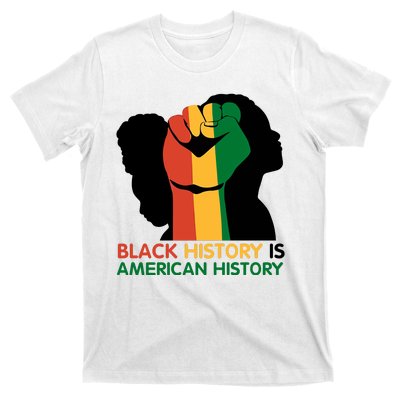 Black History Is American History Pride Fist T-Shirt