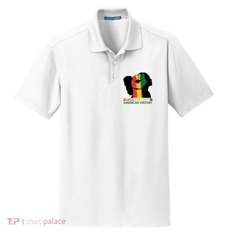 Black History Is American History Pride Fist Dry Zone Grid Polo