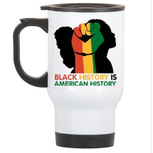 Black History Is American History Pride Fist Stainless Steel Travel Mug