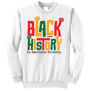 Black History Is American History Sweatshirt