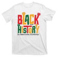 Black History Is American History T-Shirt