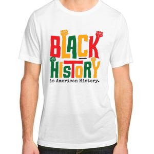 Black History Is American History Adult ChromaSoft Performance T-Shirt