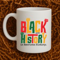 Black History Is American History Mug