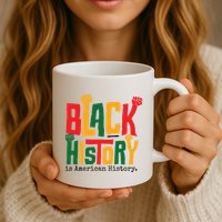 Black History Is American History Mug