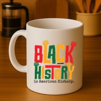 Black History Is American History Mug