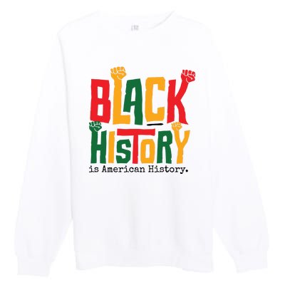 Black History Is American History Premium Crewneck Sweatshirt