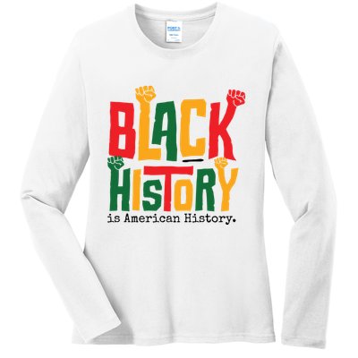 Black History Is American History Ladies Long Sleeve Shirt