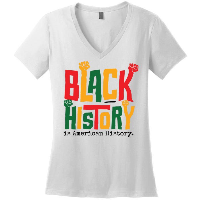 Black History Is American History Women's V-Neck T-Shirt