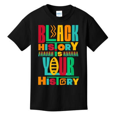 Black History Is Your History Kids T-Shirt