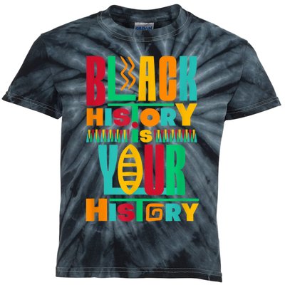 Black History Is Your History Kids Tie-Dye T-Shirt