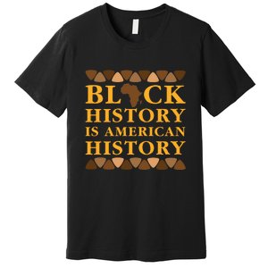 Black History Is American History Premium T-Shirt