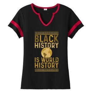 Black History Is World History Black History Month Ladies Halftime Notch Neck Tee